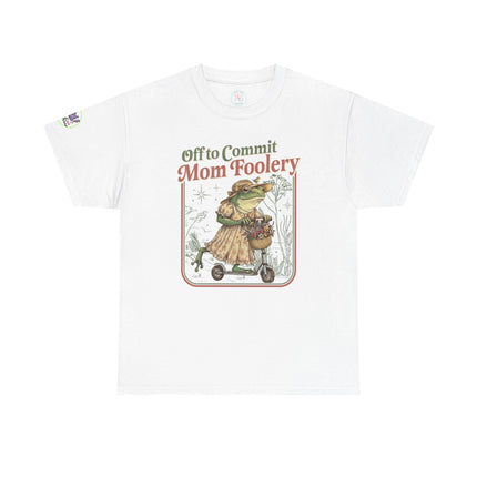 Off To Commit Mom Foolery T-Shirt for Weird Moms Club 209