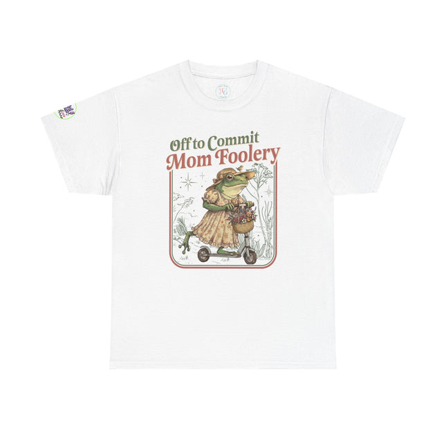 Off To Commit Mom Foolery T-Shirt for Weird Moms Club 209